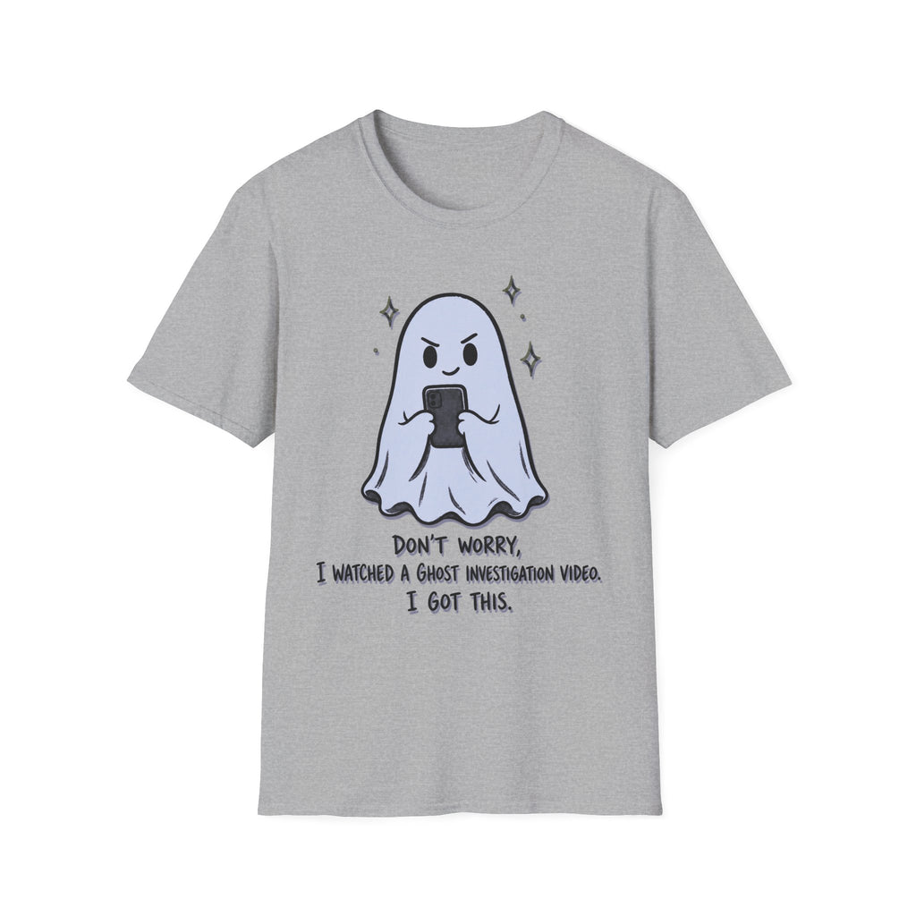 Ghost Investigating T-Shirt ︱ Don't Worry, I Got This Paranormal Tee