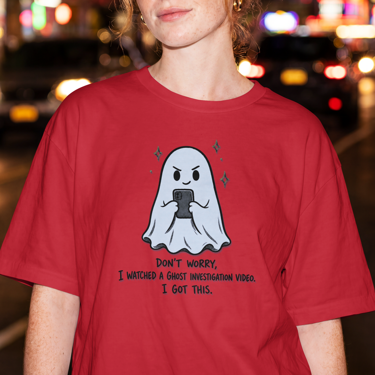 Ghost Investigating T-Shirt ︱ Don't Worry, I Got This Paranormal Tee