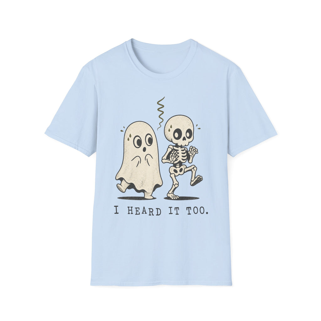 I Heard It Too T-Shirt ︱ Retro Ghost & Skeleton Tee