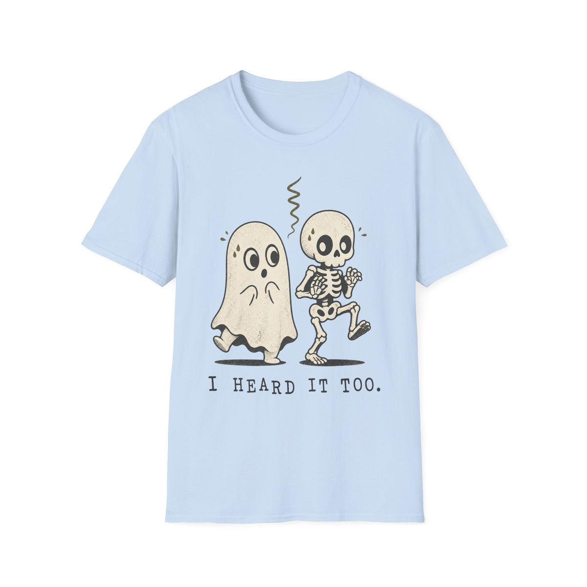 I Heard It Too T-Shirt ︱ Retro Ghost & Skeleton Tee