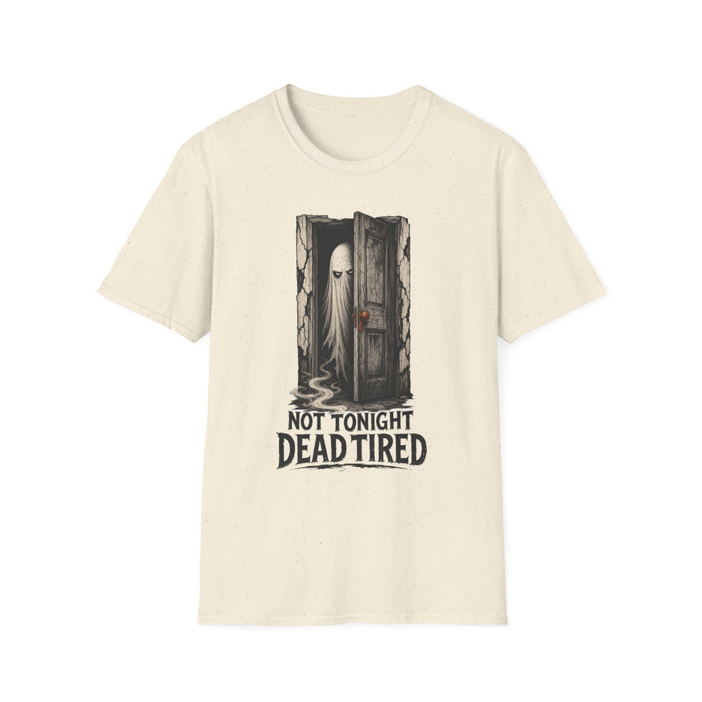 Dead Tired Ghost T-Shirt ︱ Not Tonight Humorous Haunted Tee